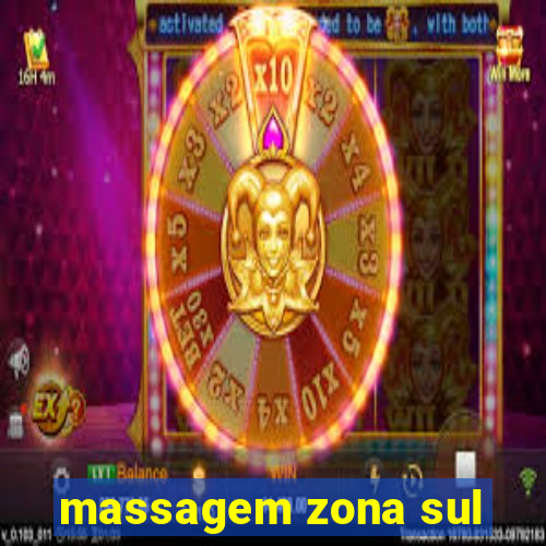 massagem zona sul